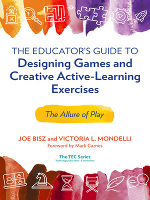 cover image of The Educator's Guide to Designing Games and Creative Active-Learning Exercises